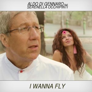 I Wanna Fly (Away With You). Aldo di Gennaro