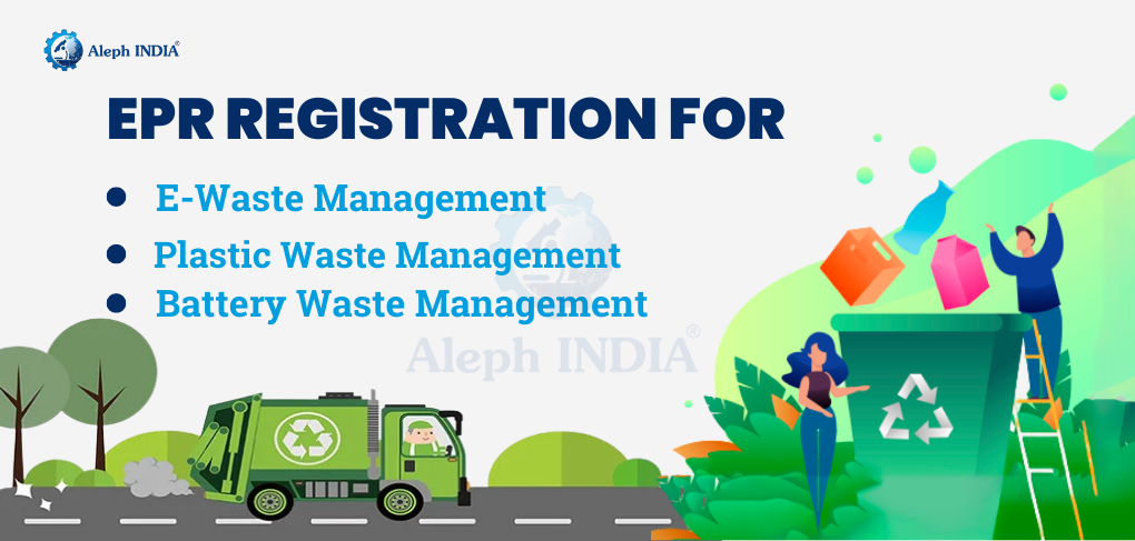 EPR REGISTRATION FOR PLASTIC WASTE, E-WASTE MANAGEMENT, BATTERY WASTE MANAGEMENT
