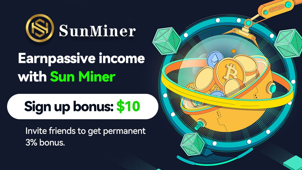How to double your wealth through SunMiner in 2024? Make at least 500usd every day