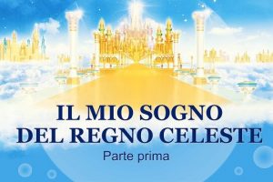 Film cristiano in italiano 2019 – Il mio sogno del regno celeste (Parte prima)