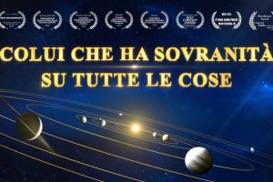 Dio, sei meraviglioso “Colui che ha sovranità su tutte le cose” – Documentario in italiano 2019 HD