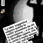 Aforisma di Stefano Ligorio - Idee soggettive e ‘verità’ posseduta.