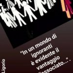 Aforismi di Stefano Ligorio – Il vantaggio dell’ignorante…