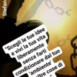 Aforismi di Stefano Ligorio – Saper ‘scegliere’ le proprie idee…