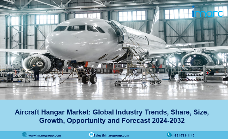 Aircraft Hangar Market Size, Analysis, Industry Growth and Forecast 2024-2032