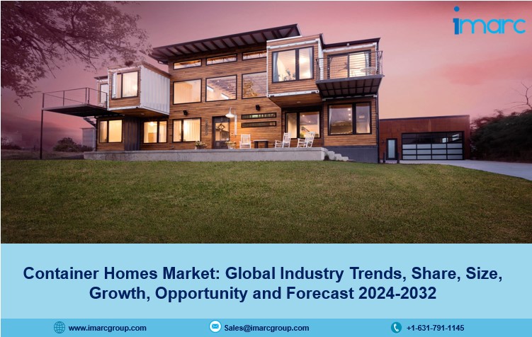 Container Homes Market Size, Outlook, Growth and Forecast 2024-2032