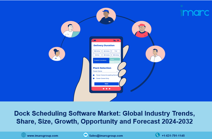 Dock Scheduling Software Market Trends, Demand and Forecast 2024-2032