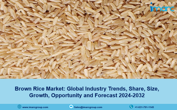 Brown Rice Market Demand, Size, Growth, Share, Trends & Forecast 2024-32