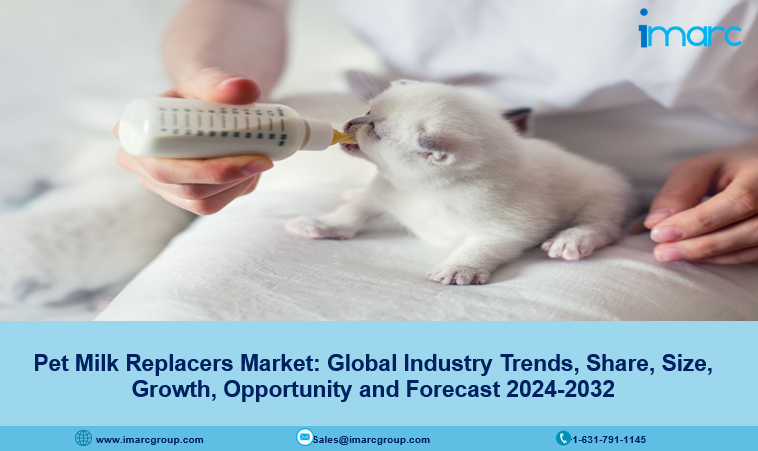 Pet Milk Replacers Market Size, Outlook, Share, Trends & Forecast 2024-32