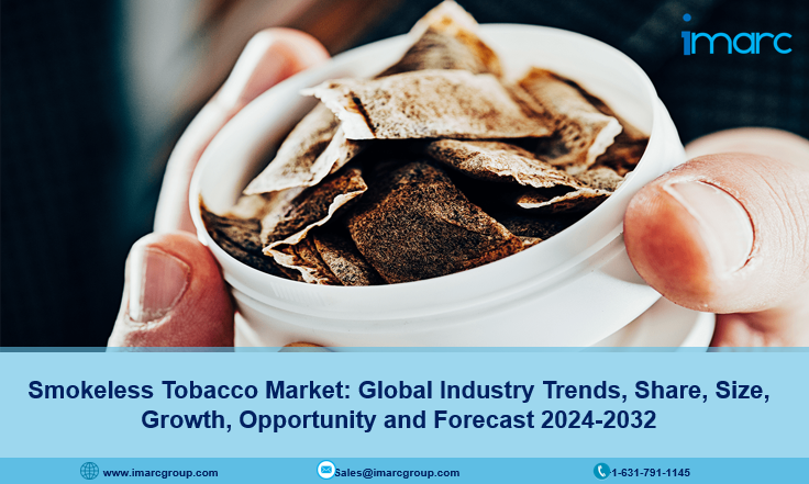 Smokeless Tobacco Market Size, Trends, Growth and Forecast 2024-2032