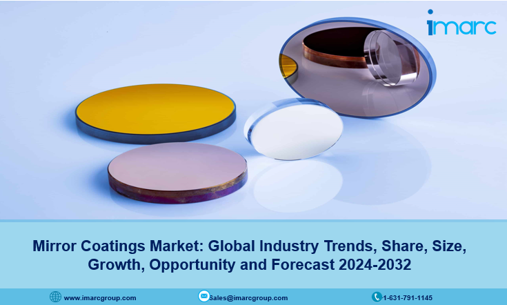 Mirror Coatings Market Report  Growth, Trends and Opportunity 2024-2032