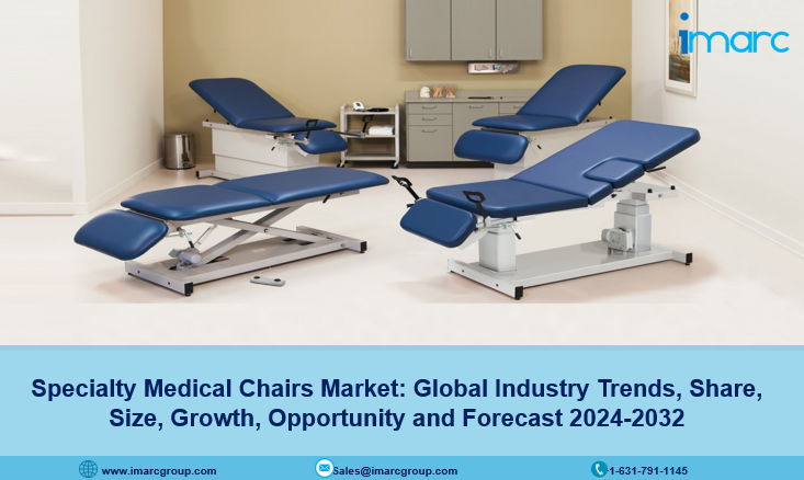 Specialty Medical Chairs Market Size, Growth and Opportunity 2024-2032