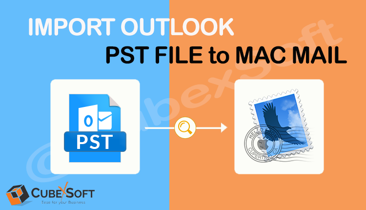 How to Import Outlook PST File to Apple Mail?