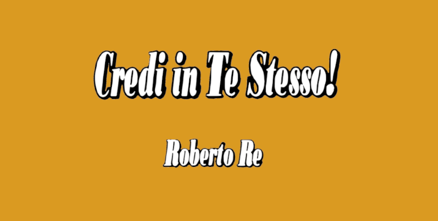 Download Credi in Te Stesso di Roberto Re