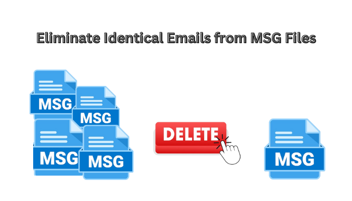 How to Eliminate Identical Emails from MSG Files?