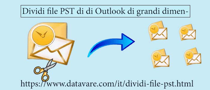 Dividi file PST di archivio di Outlook di grandi dimensioni in parti più piccole con PST Splitter