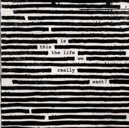Roger Waters - Is this the life we really wants