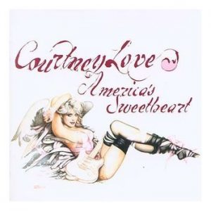 Courtney Love - America's sweetheart