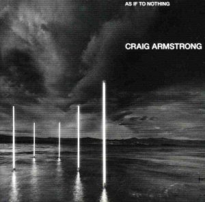 Craig Armstrong - As if to nothing