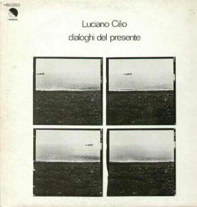 Luciano Cilio - Dialoghi del presente