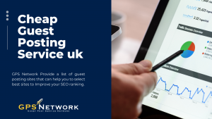 Cheap Guest Posting Service uk