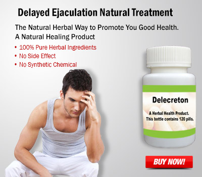 Delayed Ejaculation Natural Treatment