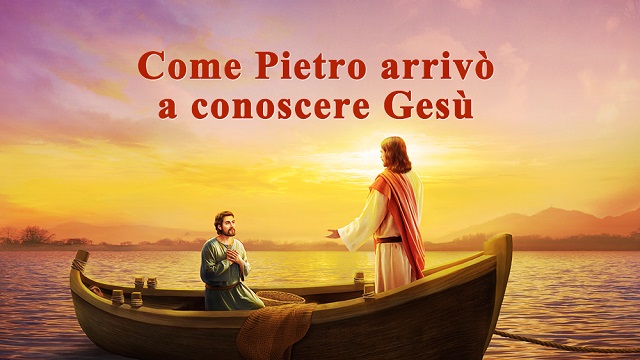 Come Pietro arrivò a conoscere Gesù