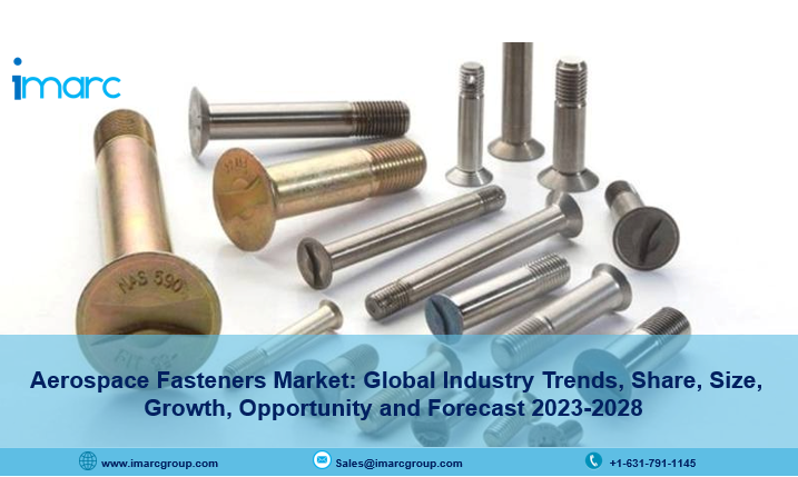 Aerospace Fasteners Market  Size, Industry Trends, Share, Growth and Report 2023-2028