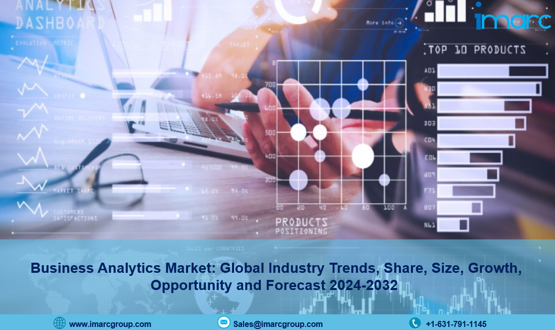Business Analytics Market Growth, Industry Trends, Size, Share and Report 2024-2032