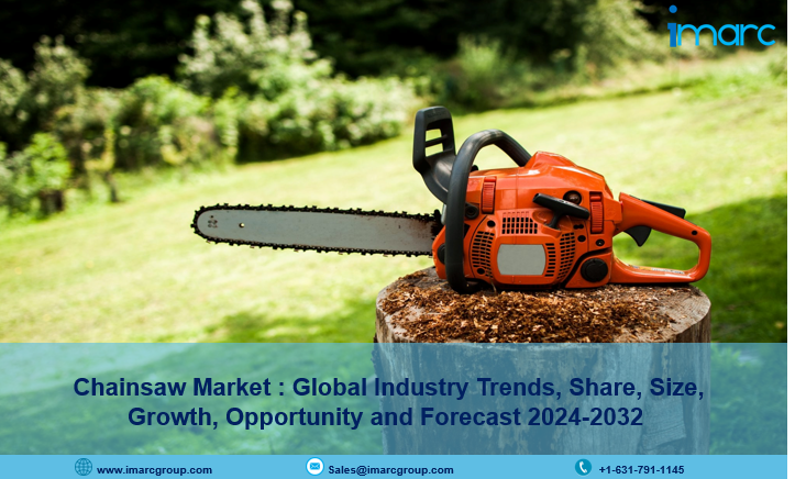Chainsaw Market Report 2024, Industry Trends, Growth, Size and Forecast Till 2032