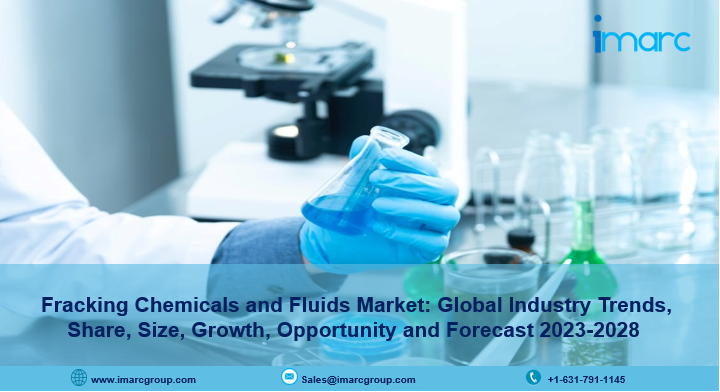Fracking Chemicals and Fluids Market Report 2023, Industry Trends, Growth, demand and Forecast Till 2028