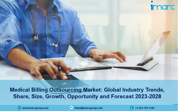 Medical Billing Outsourcing Market Size, Share, Demand, Trends, Growth and Forecast 2023-2028