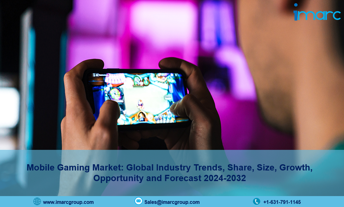 Mobile Gaming Market Growth, Industry Trends, Size, Share and Report 2024-2032
