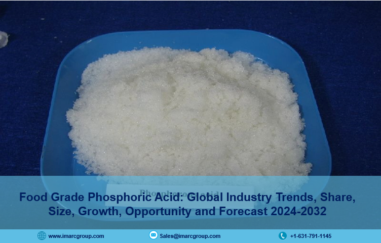 Food Grade Phosphoric Acid Market Size, Industry Trends, Share, Growth and Report 2024-2032