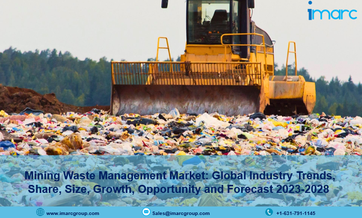 Mining Waste Management Market Size, Industry Trends, Share, Growth and Report 2023-2028