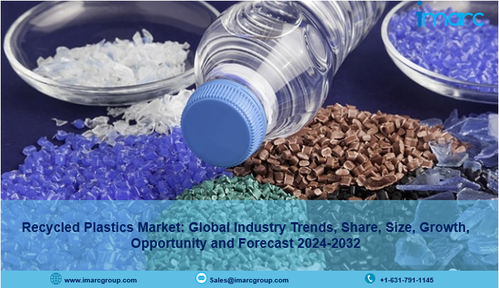 Recycled Plastics Market Overview 2024-2032, Demand by Regions, Types and Analysis of Key Players