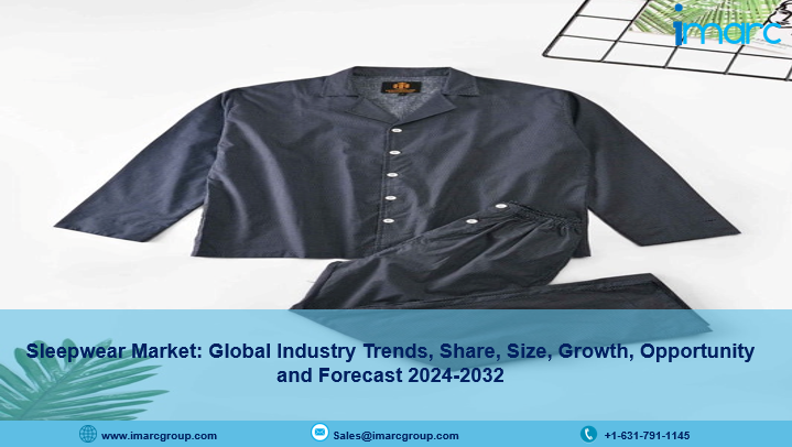 Sleepwear Market Size, Industry Trends, Share and Report 2024-2032