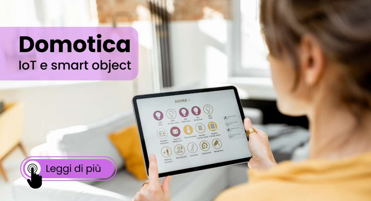 Domotica, IoT e smart object: definizioni e consigli per la tua casa