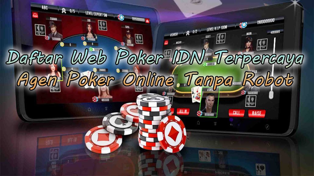 Daftar Situs IDN Poker Online Bonus 10.000 Menang Jutaan