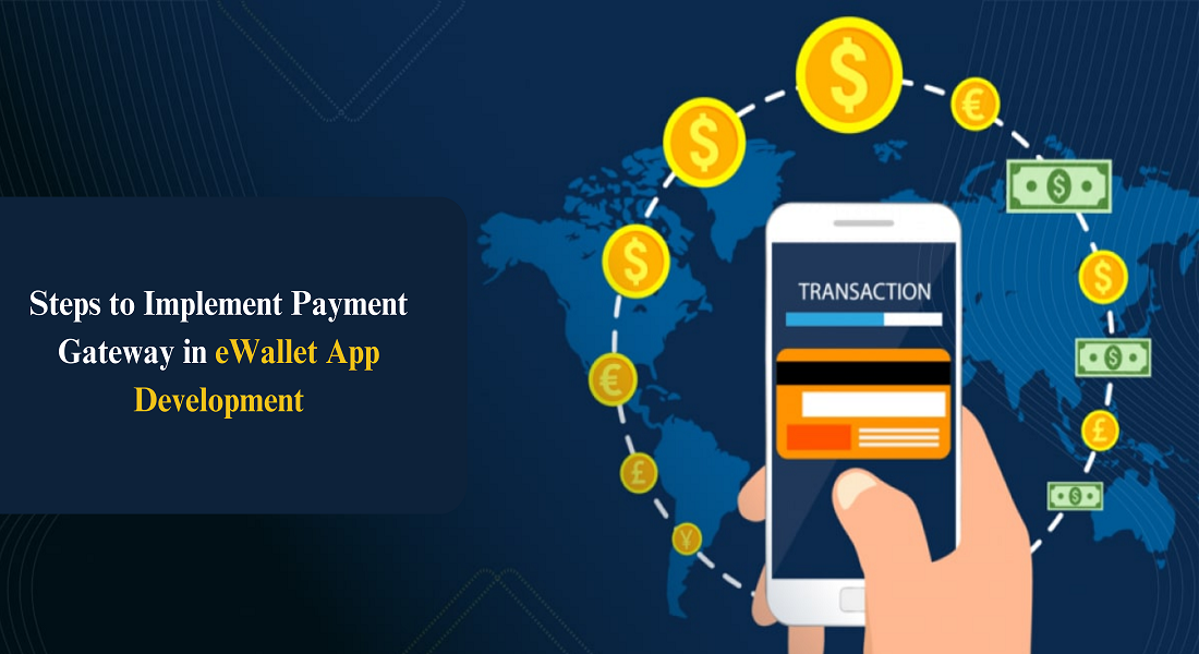 Steps to Implement Payment Gateway in eWallet App Development