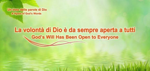 La volontà di Dio è da sempre aperta a tutti | Lodare Dio Onnipotente