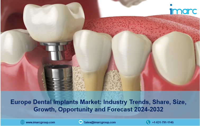 Europe Dental Implants Market Size, Share, Trends, Outlook Report 2024-2032