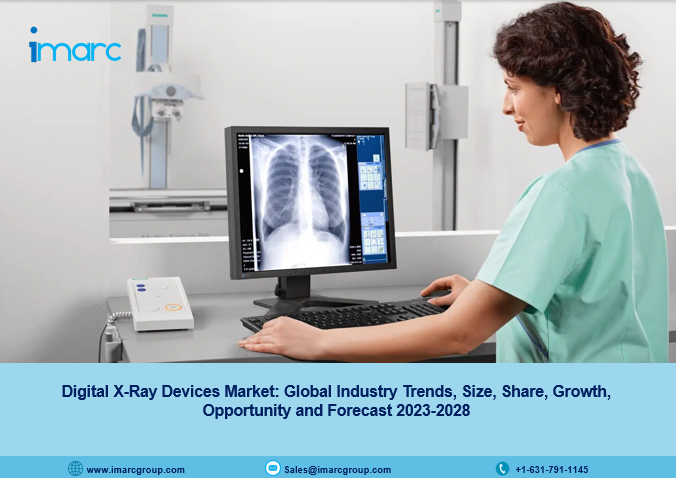 Digital X-Ray Devices Market 2023 | Industry Trends, Share and Forecast 2028