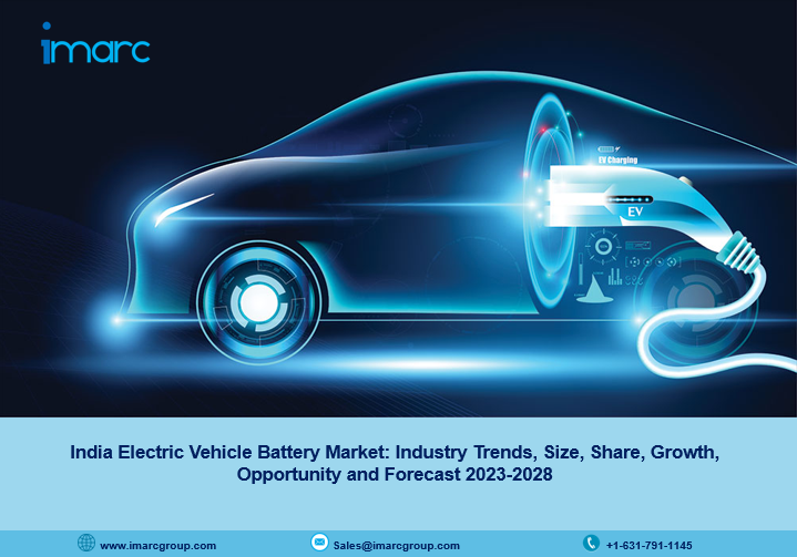 India Electric Vehicle Battery Market 2023 | Industry Trends, Size and Forecast 2028