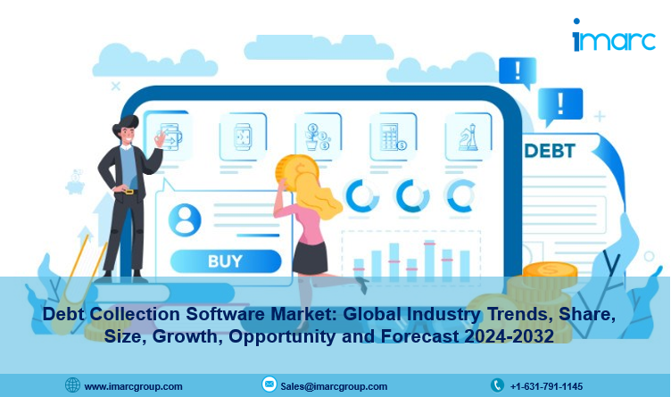 Debt Collection Software Market 2024, Size, Share, Demand, Key Players, Growth and Forecast 2032