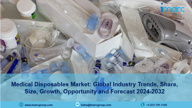 Medical Disposables Market Growth, Share, Trends, Demand and Forecast 2024-2032