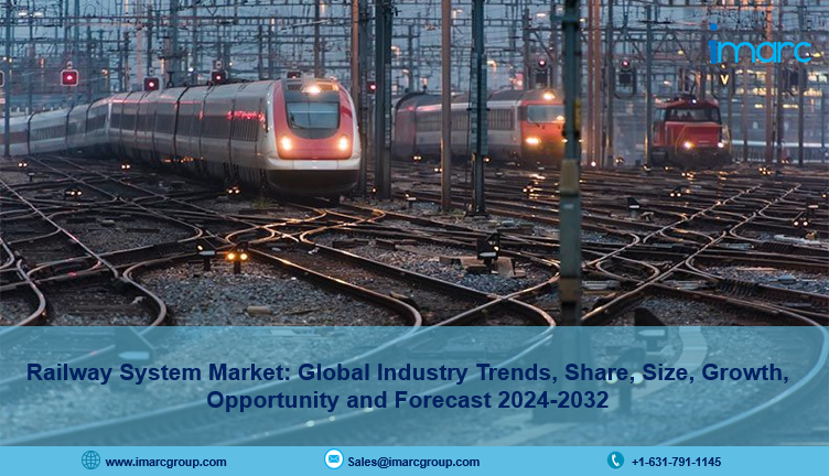 Railway System Market Research Report 2024-2032: Industry Growth, Size, Share, Trends Analysis