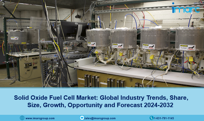 Solid Oxide Fuel Cell Market Size, Trends, Growth and Forecast 2024-2032