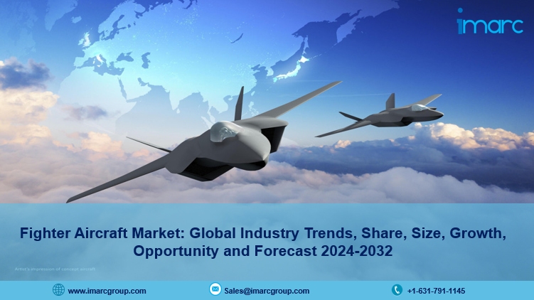 Fighter Aircraft Market Size, Share, Demand, Key Players and Industry Trends 2024-32