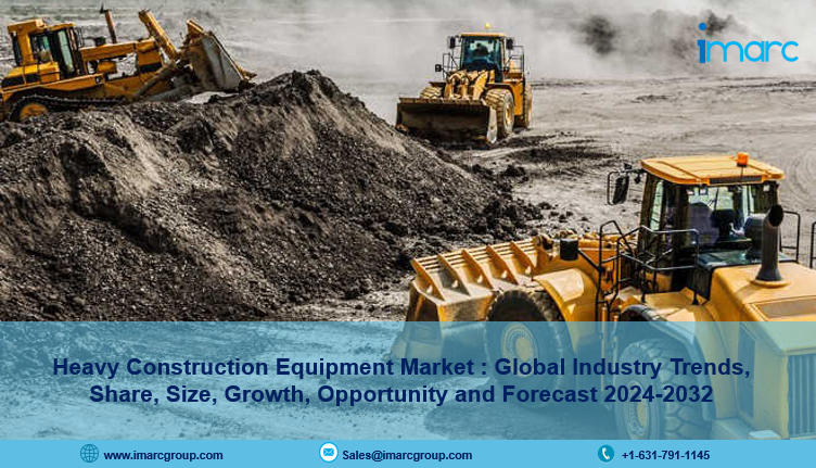 Heavy Construction Equipment Market 2024-2032: Size, Share, Demand Analysis